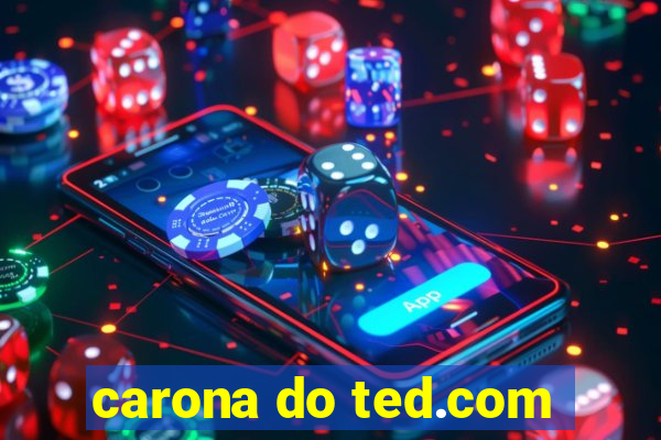 carona do ted.com